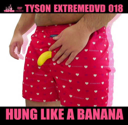 Tyson Extreme DVD 018 – HUNG LIKE A BANANA 中年胖熊-第1张